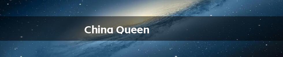 China Queen